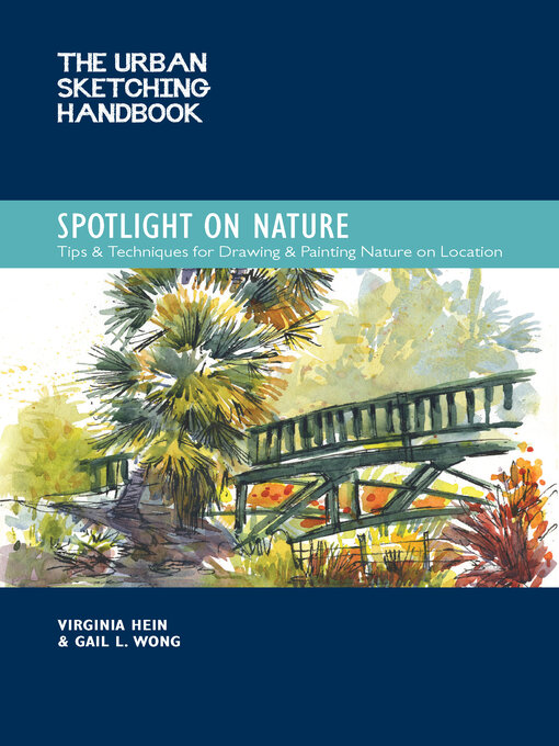 Title details for The Urban Sketching Handbook Spotlight on Nature by Virginia Hein - Wait list